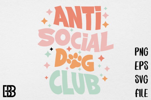 Antisocial DOG Club Sublimation PNG SVG