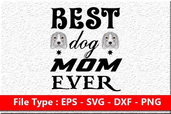Best Dog Mom Ever
