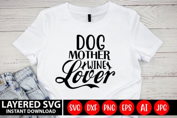 Dog Mother Wine Lover SVG Cut File