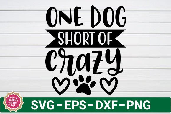 One Dog Short of Crazy SVG